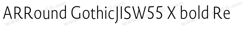 ARRound GothicJISW55 X bold Regular字体转换
